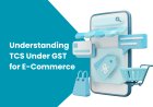 TCS under GST for E-Commerce Operators in India: A Quick Guide