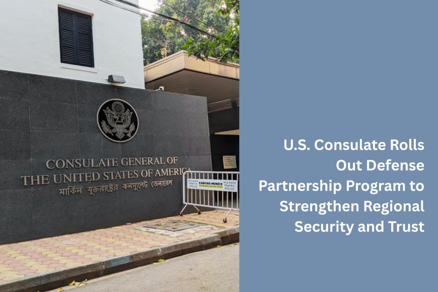 U.S. Consulate Rolls Out Defense Partnership Program to Strengthen Regional Security and Trust